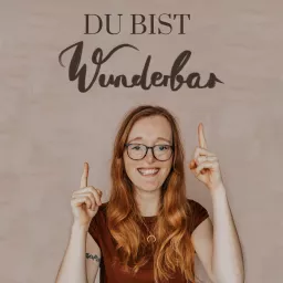 Du bist wunderbar | Dein Mutmach-Podcast artwork