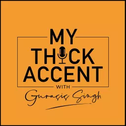 My Thick Accent Podcast artwork
