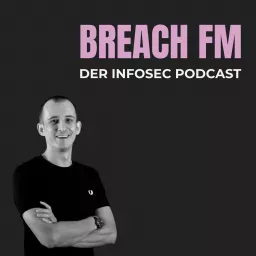 Breach FM - der Infosec Podcast artwork