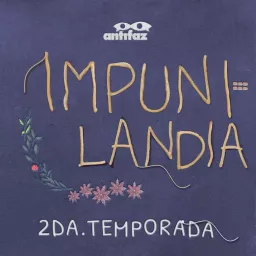 Impunilandia Podcast artwork