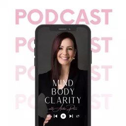 Mind, Body, Clarity with Amber Price Podcast artwork