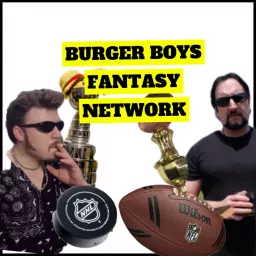 Burger Boys Fantasy Sports Network Worldwide Podcast artwork