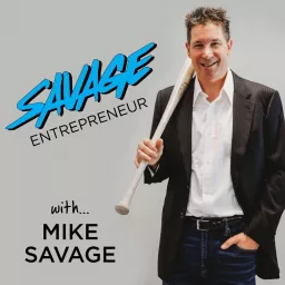SAVAGE Entrepreneur Podcast artwork