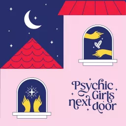 Psychic Girls Next Door Podcast artwork