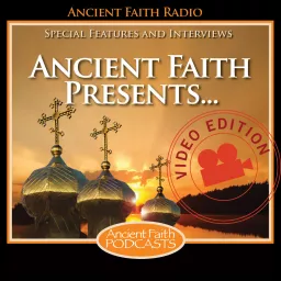 Ancient Faith Presents (Video)