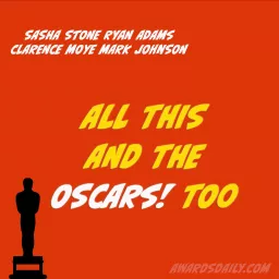 All This and the Oscars Too Podcast artwork