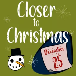 Closer to Christmas Podcast artwork