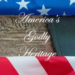 America's Godly Heritage Podcast artwork