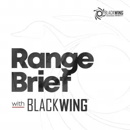 The Range Brief with Black Wing Podcast artwork