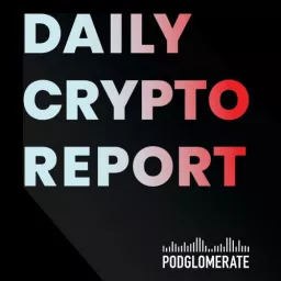 Daily Crypto Report - Podcast Addict