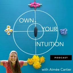 Own Your Intuition Show Podcast artwork