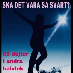 Ska det vara så svårt - 69 dejter i andra halvlek Podcast artwork