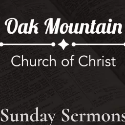 Oak Mountain Sunday Sermons Podcast artwork