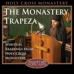 The Monastery Trapeza Podcast artwork