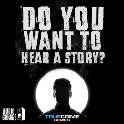 Do You Want To Hear A Story? Podcast artwork
