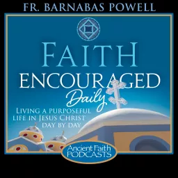 Faith Encouraged Daily Podcast artwork