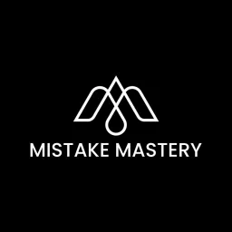 Mistake Mastery Podcast artwork