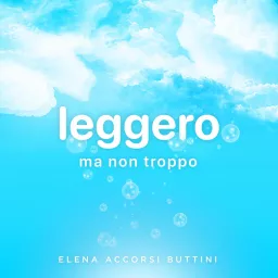 Leggero ma non troppo Podcast artwork