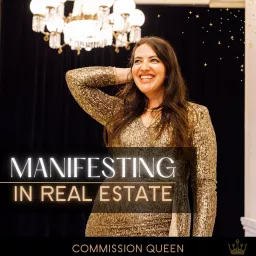 Commission Queen: Manifesting in Real Estate