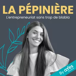 La Pépinière Podcast artwork