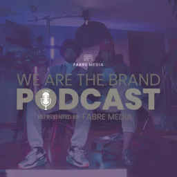 We Are the Brand Podcast artwork