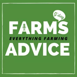 Farms Advice Podcast