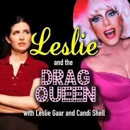 Leslie and the Drag Queen Podcast artwork