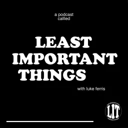 Least Important Things Podcast artwork
