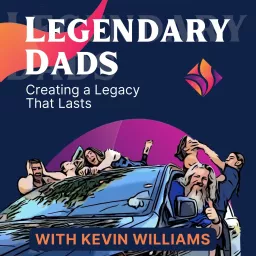 Legendary Dads Podcast artwork