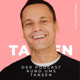 TANZEN - Der Podcast rund ums Tanzen artwork