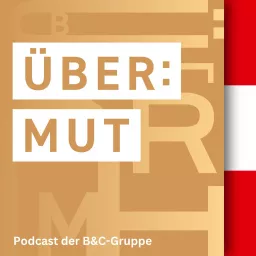 Über:Mut - wir schaffen Chancen - Ein Podcast der B&C-Gruppe artwork