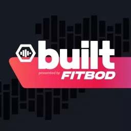 Built, by Fitbod Podcast artwork