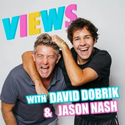 VIEWS with David Dobrik & Jason Nash Podcast artwork