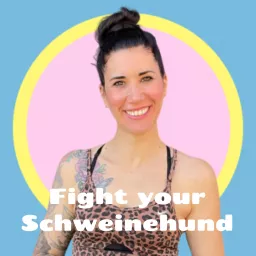 Fight your Schweinehund - der Laufmotivations-Podcast mit Annette