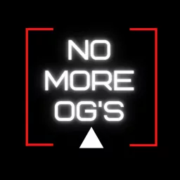 No More OG's Podcast's Podcast