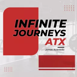 Infinite Journeys ATX Podcast artwork