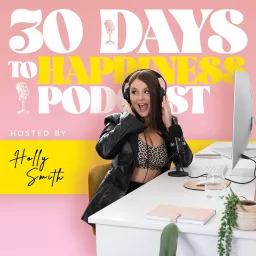 30 Days To Happiness Podcast artwork