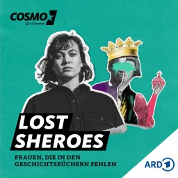 Lost Sheroes – Frauen, die in den Geschichtsbüchern fehlen Podcast artwork