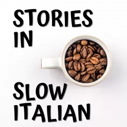 Stories in Slow Italian - Learn Italian through stories