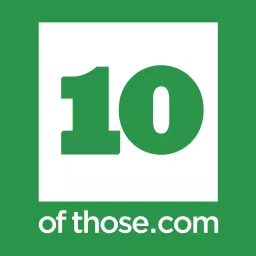 The 10ofThose Podcast artwork