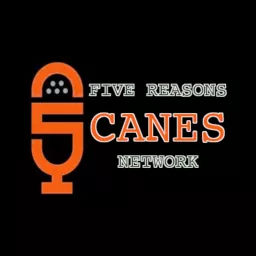 Five Reasons Canes Network Podcast artwork