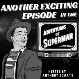 Another Exciting Episode in the Adventures of Superman Podcast artwork