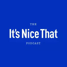 The It's Nice That Podcast artwork