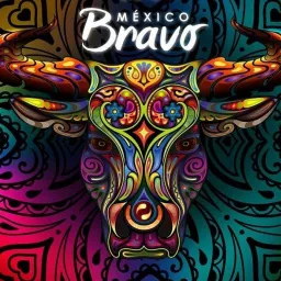 México Bravo Podcast artwork