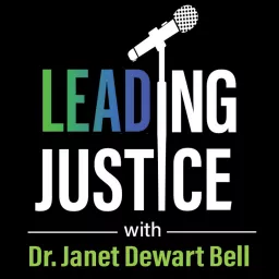LEADing Justice Podcast artwork