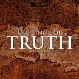 Digging for Truth Podcast artwork