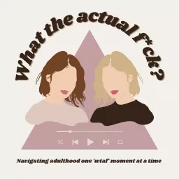 What the Actual F*ck? Podcast artwork