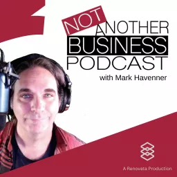 Not Another Business Podcast with Mark Havenner artwork
