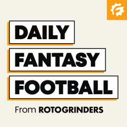RotoGrinders Daily Fantasy Football Podcast artwork