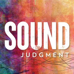 Sound Judgment Podcast artwork